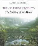 Celestine Prophecy: The Making of the Movie