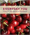 Everyday You: Create Your Day with Joy and Mindfulness