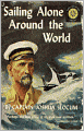 Sailing Alone Around the World: A Nautical, Adventure, Non-fiction Classic By Captain Joshua Slocum! AAA+++