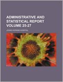 Administrative and Statistical Report Volume 25-27