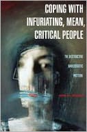 Coping With Infuriating, Mean, Critical People