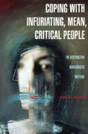 Coping With Infuriating, Mean, Critical People