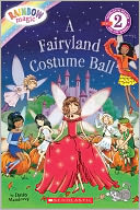 Rainbow Magic: A Fairyland Costume Ball (Scholastic Reader Level 2)