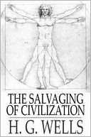 The Salvaging of Civilization: The Probable Future of Mankind