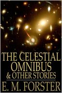 The Celestial Omnibus: And Other Stories