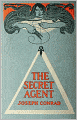 The Secret Agent: A Fiction and Literature Classic By Joseph Conrad! AAA+++