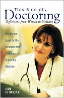 This Side of Doctoring: Reflections from Women in Medicine