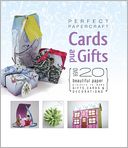 Perfect Papercraft Cards and Gifts : Over 20 Beautiful Paper Projects to Make Gifts, Cards & Decorations