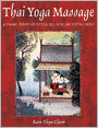 Thai Yoga Massage: A Dynamic Therapy for Physical Well-Being and Spiritual Energy