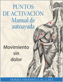 Puntos de activación: Manual de autoayuda: Movimiento sin dolor