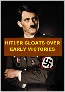 Hitler Gloats over Early Victories