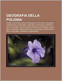 Geografia Della Poloni: Canali Artificiali Della Polonia, Città Della Polonia, Confini Della Polonia, Fiumi Della Polonia, Foreste Della Polonia, Gru