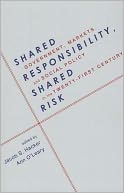 Shared Responsibility, Shared Risk: Government, Markets and Social Policy in the Twenty-First Century