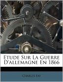 Etude Sur La Guerre D'allemagne En 1866