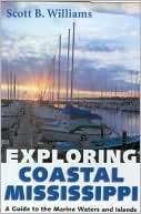 Exploring Coastal Mississippi: A Guide to the Marine Waters and Islands