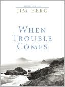 When Trouble Comes: Truths for Life