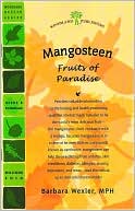 Mangosteen: Fruits of Paradise