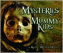 Mysteries of the Mummy Kids