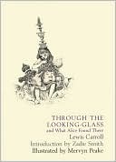 Through the Looking-Glass, and What Alice Found There