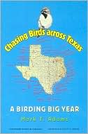 Chasing Birds across Texas: A Birding Big Year