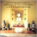 Judith Miller Guide to Period Style Curtains and Soft Furnishings