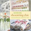 Country Living Shoestring Chic: Extraordinary Style for Less