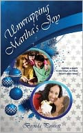 Unwrapping Martha's Joy: Creating a Mary Christmas in Your Heart and Home
