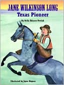 Jane Wilkinson Long: Texas Pioneer