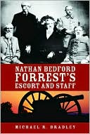 Nathan Bedford Forrest's Escort and Staff