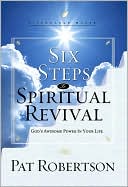 Six Steps to Spiritual Revival: God's Awesome Power in Your Life (LifeChange Books Series)