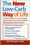 New Low Carb Way of Life: A Lifetime Program to Lose Wight and Radically Lower Cholesterol While Still Eating the Foods You Love (Including Chocolate)