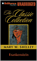 Frankenstein (The Classic Collection)