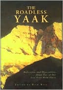 The Roadless Yaak: Reflections and Observations about One of Our Last Great