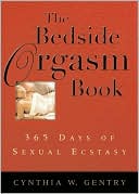 The Bedside Orgasm Book: 365 Days of Sexual Ecstasy