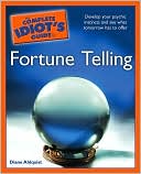 The Complete Idiot's Guide to Fortune Telling