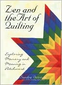 download Zen And The Art Of Quilting : Exploring Memory and Meaning in Patchwork book