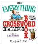 The Everything Crossword Challenge Book: Take it to the Next Level!
