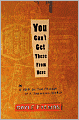 You Can't Get There from Here: A Year on the Fringes of a Shrinking World