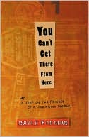 You Can't Get There from Here: A Year on the Fringes of a Shrinking World