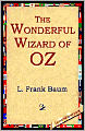 The Wonderful Wizard of Oz (Oz Series #1)