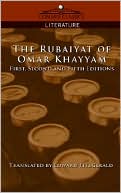 The Rubaiyat Of Omar Khayyam, First, Second And Fifth Editions