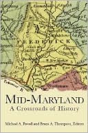 Mid-Maryland: A Crossroads of History