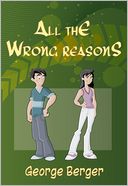 All The Wrong Reasons
