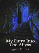 My entry into the Abyss