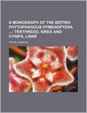 A Monograph of the British Phytophagous Hymenopter