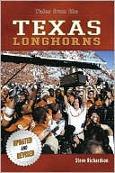 Tales from the Texas Longhorns: A Collection of the Greatest Stories Ever Told!