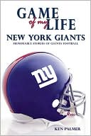 Game of My Life: New York Giants: Memorable Stories of Giants Football