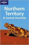 Lonely Planet Northern Territory and Central Australia