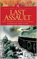 The Last Assault: 1944 - the Battle of the Bulge Reassessed