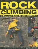 Rock Climbing: A Practical Guide to Essential Skills
